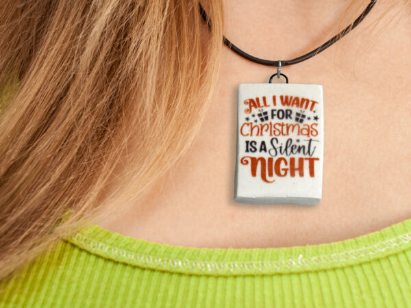 All I Want for Christmas is a Silent Night- Necklace mockup 1 copy