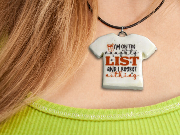 Im On the Naughty list and Regret nothing - Necklace mockup 1 copy 2