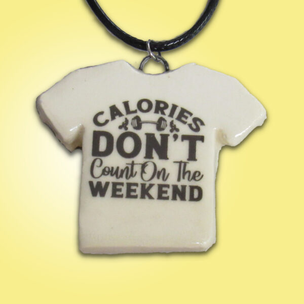 Calories Dont Count on the Weekends - Yellow copy