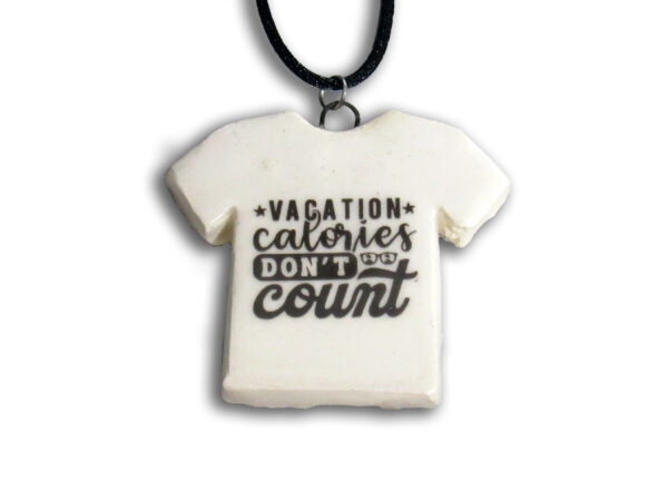 Vacation Calories Dont Count - 2700x2025 - white - IMG_9209 copy